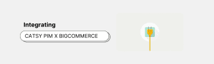 integrating pim with bigcommerce