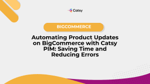 Automating Product Updates on BigCommerce