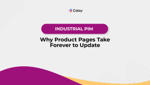 Why Product Pages Take Forever to Update