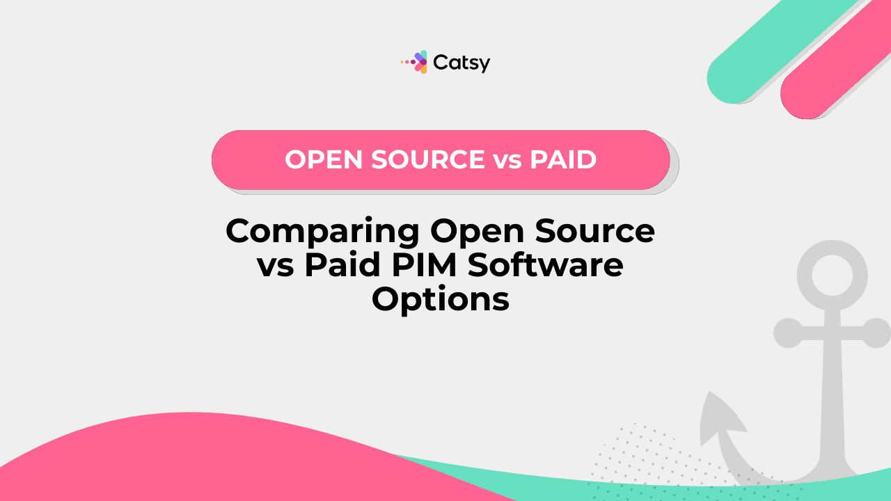 Open Source vs Paid PIM Software: Complete Comparison Guide 2025