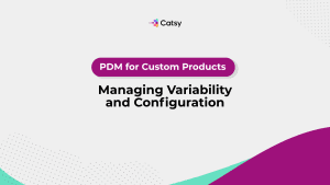 PDM for Custom Products