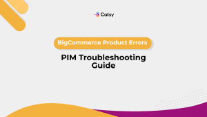 BigCommerce Product Errors