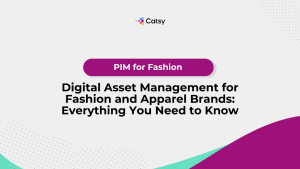 digital asset management for fashion and apparel