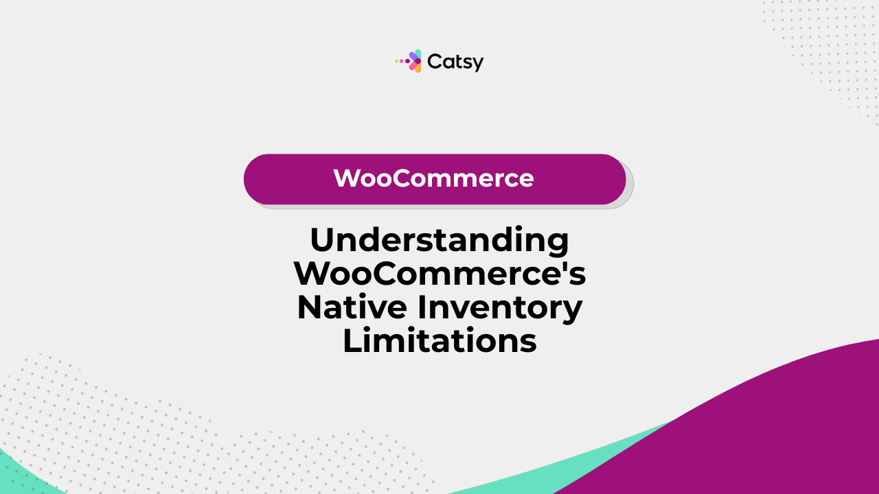 Native Inventory How to Manage Inventory in WooCommerce at Scale - Catsy DAM + PIM