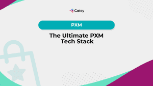 catsy-pim-pxm-ultimate-tech-stack