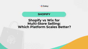catsy-shopify-wix-multistore-comparison
